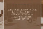 Interior Design Work List: Essential Checklist for a Perfect Home Makeover