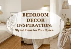 Bedroom Decor Inspiration: Stylish Ideas for Your Space