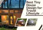 Best Tiny House Design for Travel Lifestyle