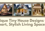 Unique Tiny House Designs for Smart, Stylish Living Spaces